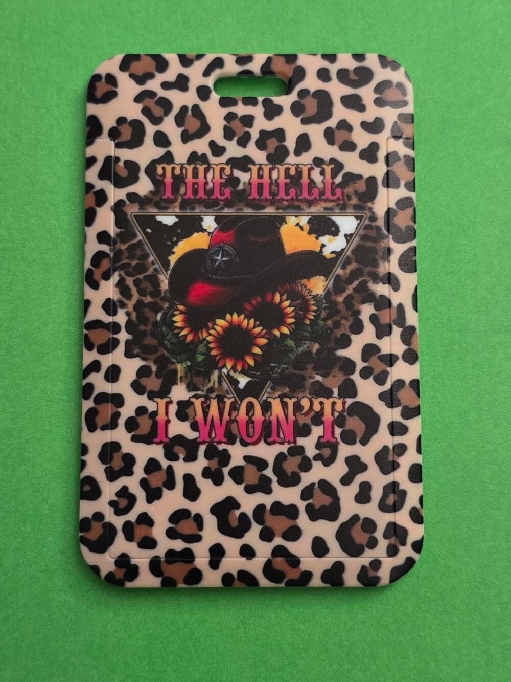 The Hell I Won't Western ID Badge Holder